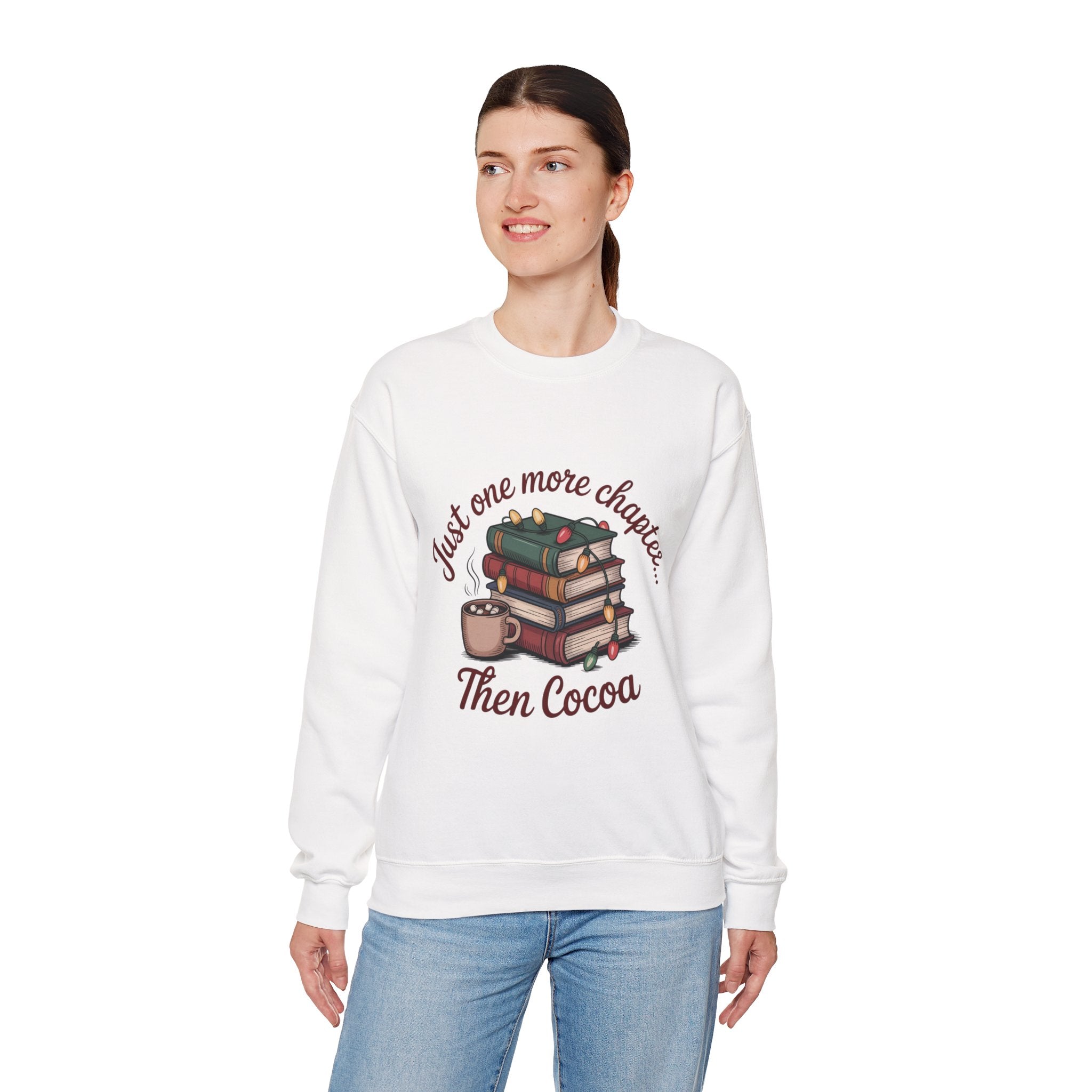 Cozy Reader Sweatshirt: 'Just One More Chapter...Then Cocoa'