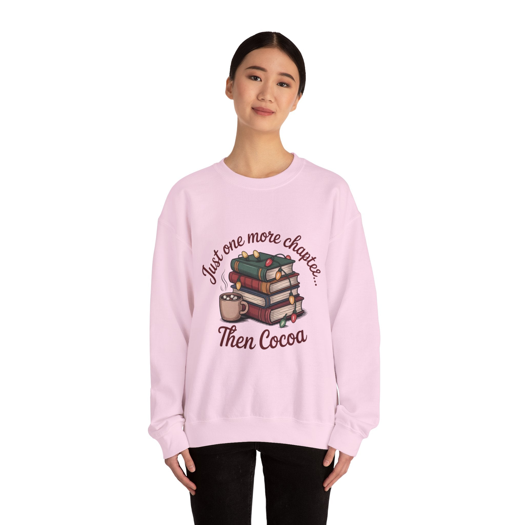 Cozy Reader Sweatshirt: 'Just One More Chapter...Then Cocoa'