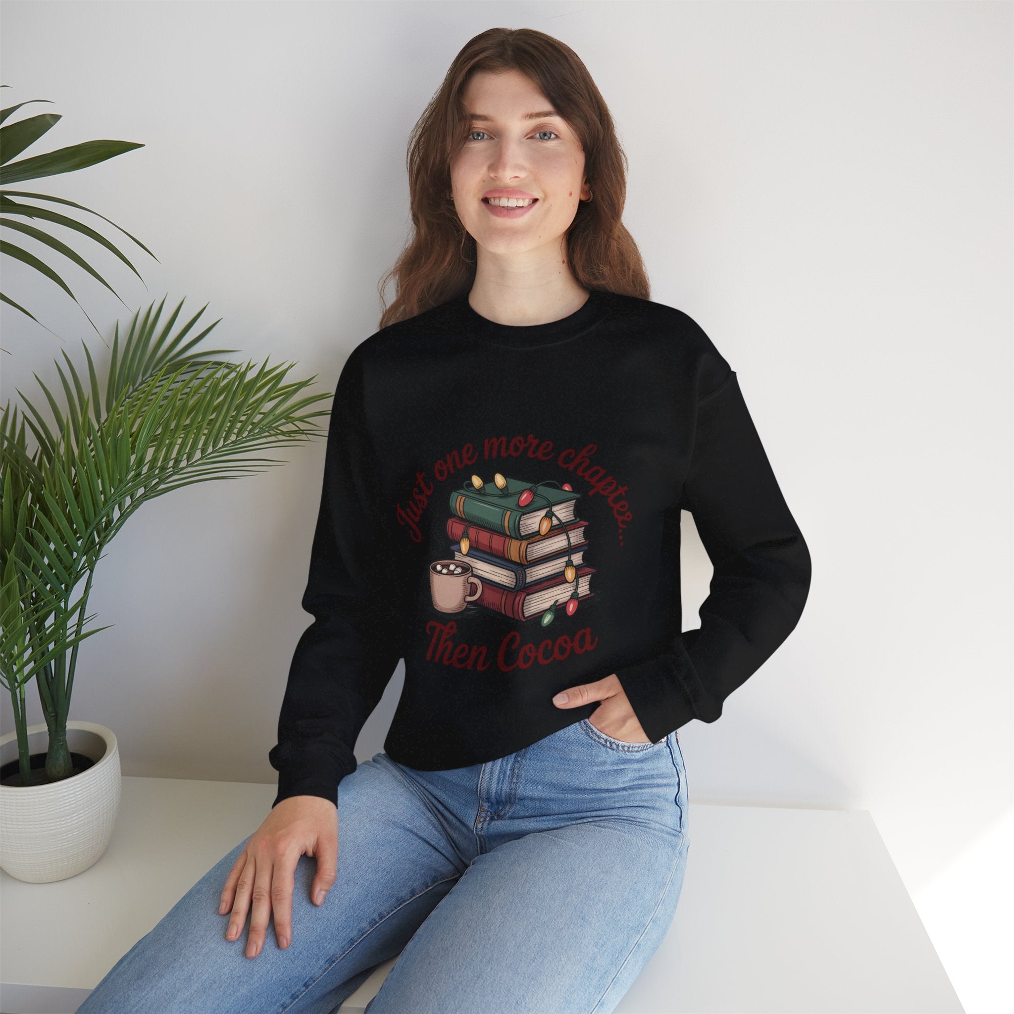 Cozy Reader Sweatshirt: 'Just One More Chapter...Then Cocoa'