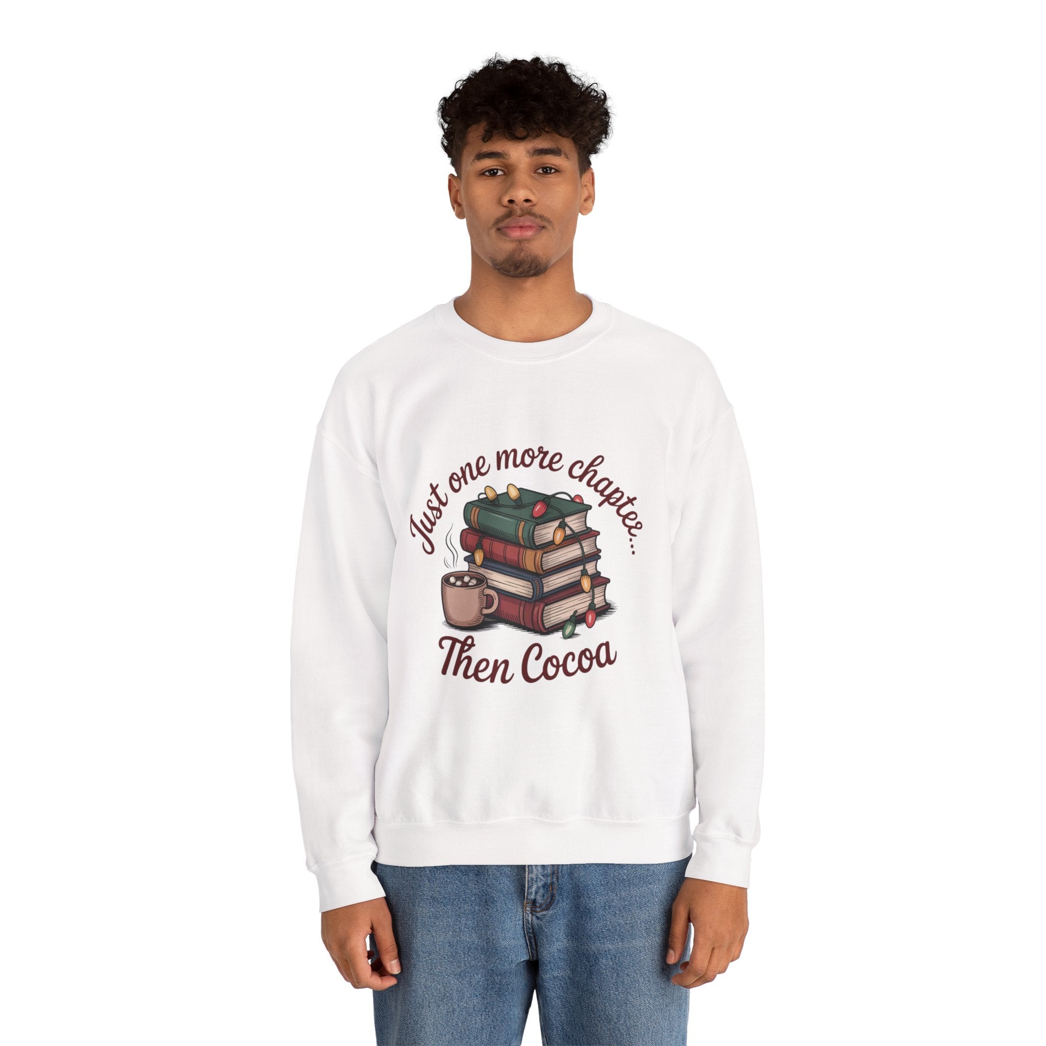 Cozy Reader Sweatshirt: 'Just One More Chapter...Then Cocoa'