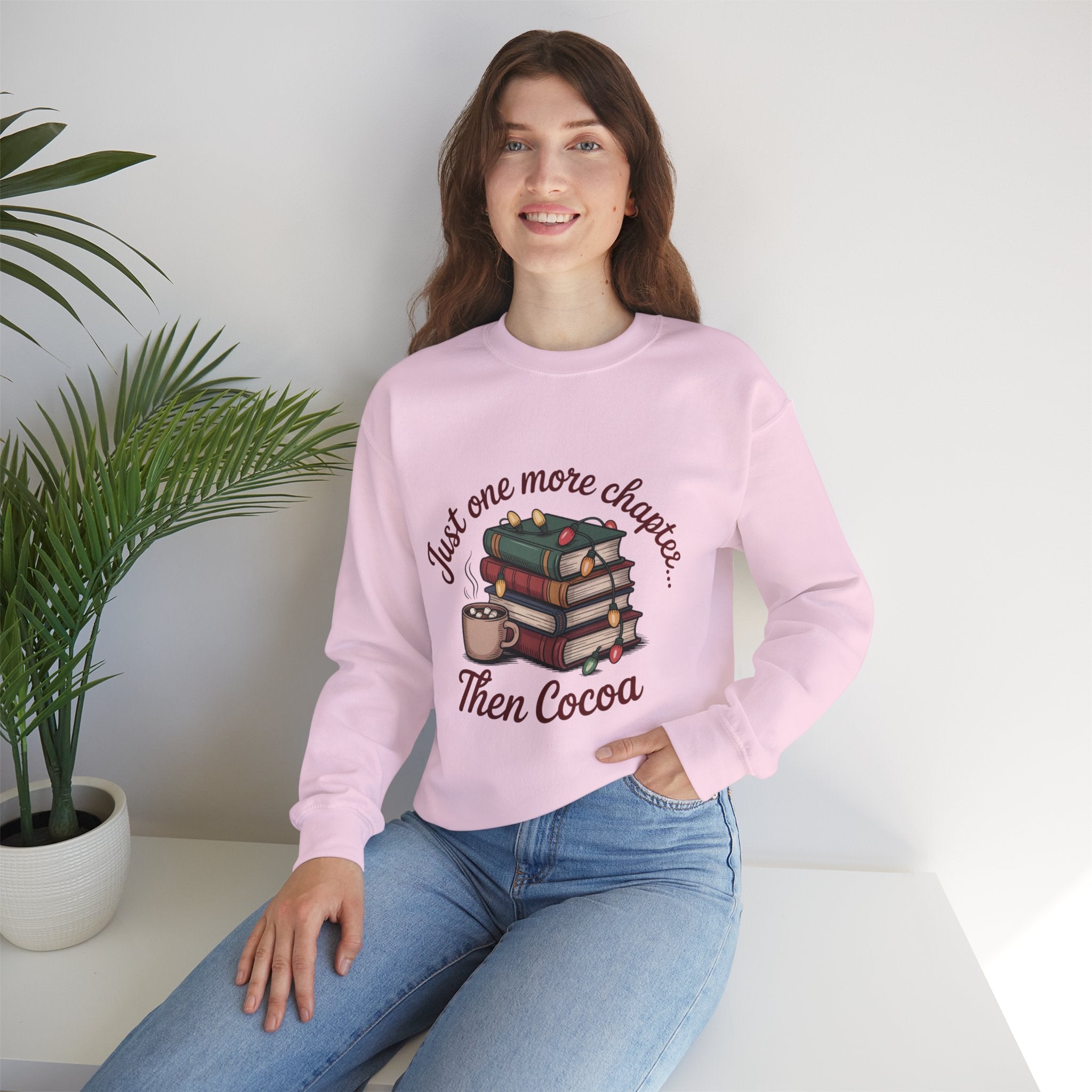 Cozy Reader Sweatshirt: 'Just One More Chapter...Then Cocoa'