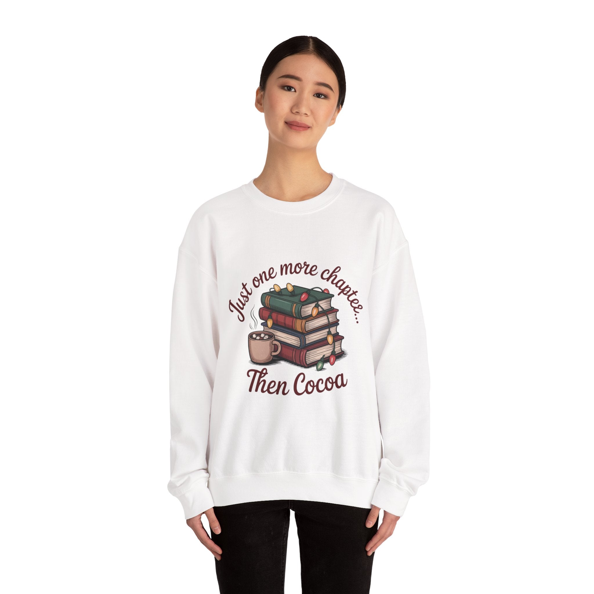 Cozy Reader Sweatshirt: 'Just One More Chapter...Then Cocoa'