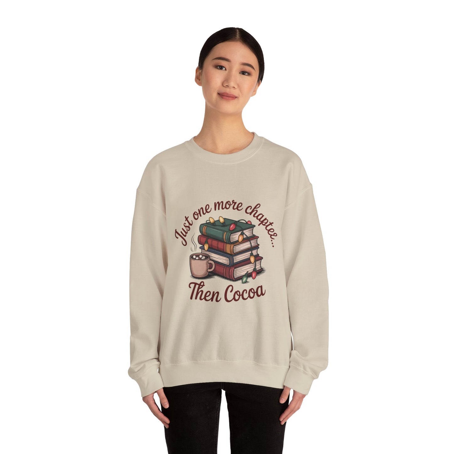 Cozy Reader Sweatshirt: 'Just One More Chapter...Then Cocoa'