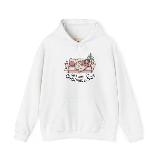 All I Want for Christmas is Naps Hoodie