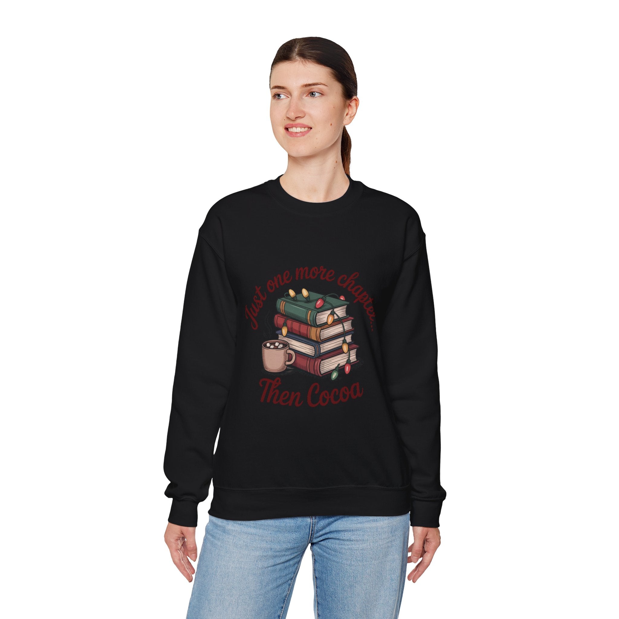 Cozy Reader Sweatshirt: 'Just One More Chapter...Then Cocoa'