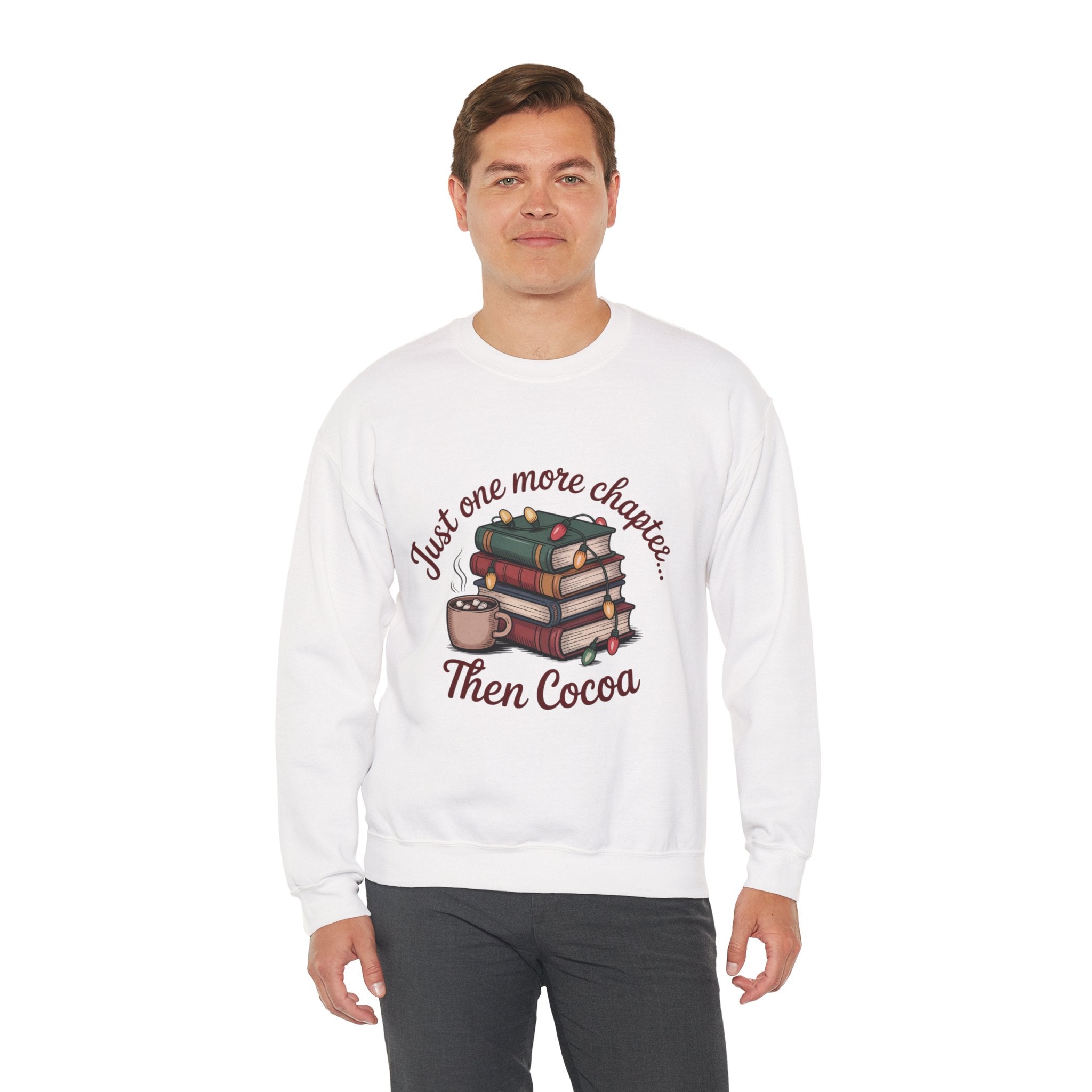 Cozy Reader Sweatshirt: 'Just One More Chapter...Then Cocoa'