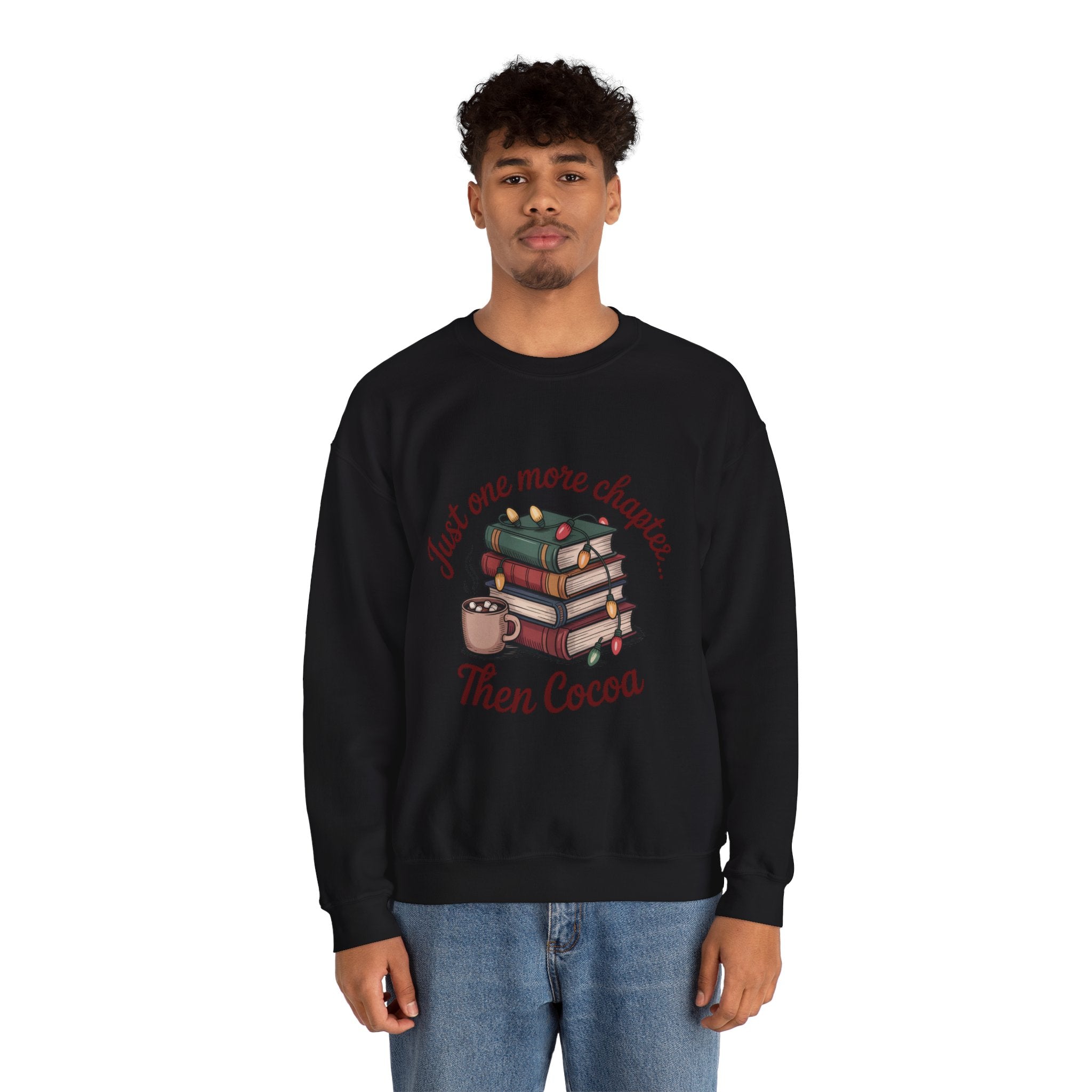 Cozy Reader Sweatshirt: 'Just One More Chapter...Then Cocoa'