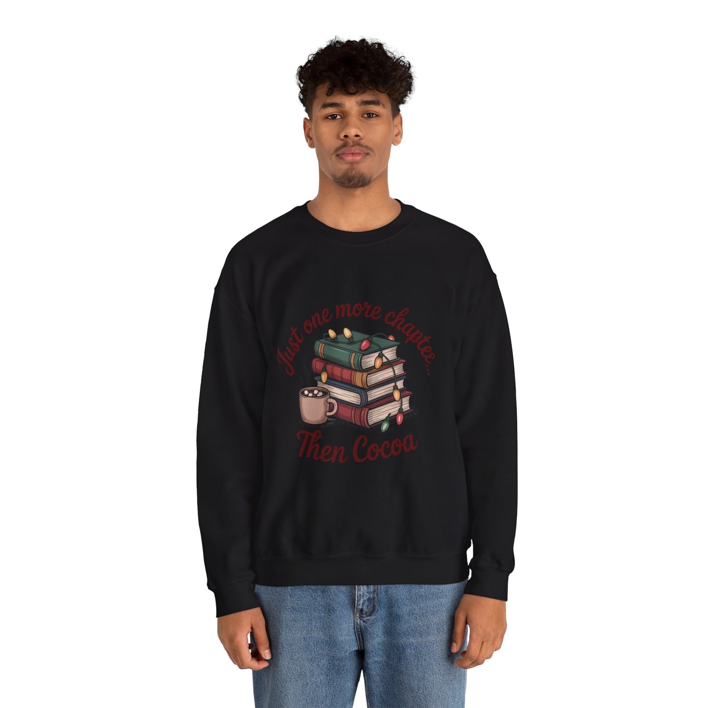 Cozy Reader Sweatshirt: 'Just One More Chapter...Then Cocoa'
