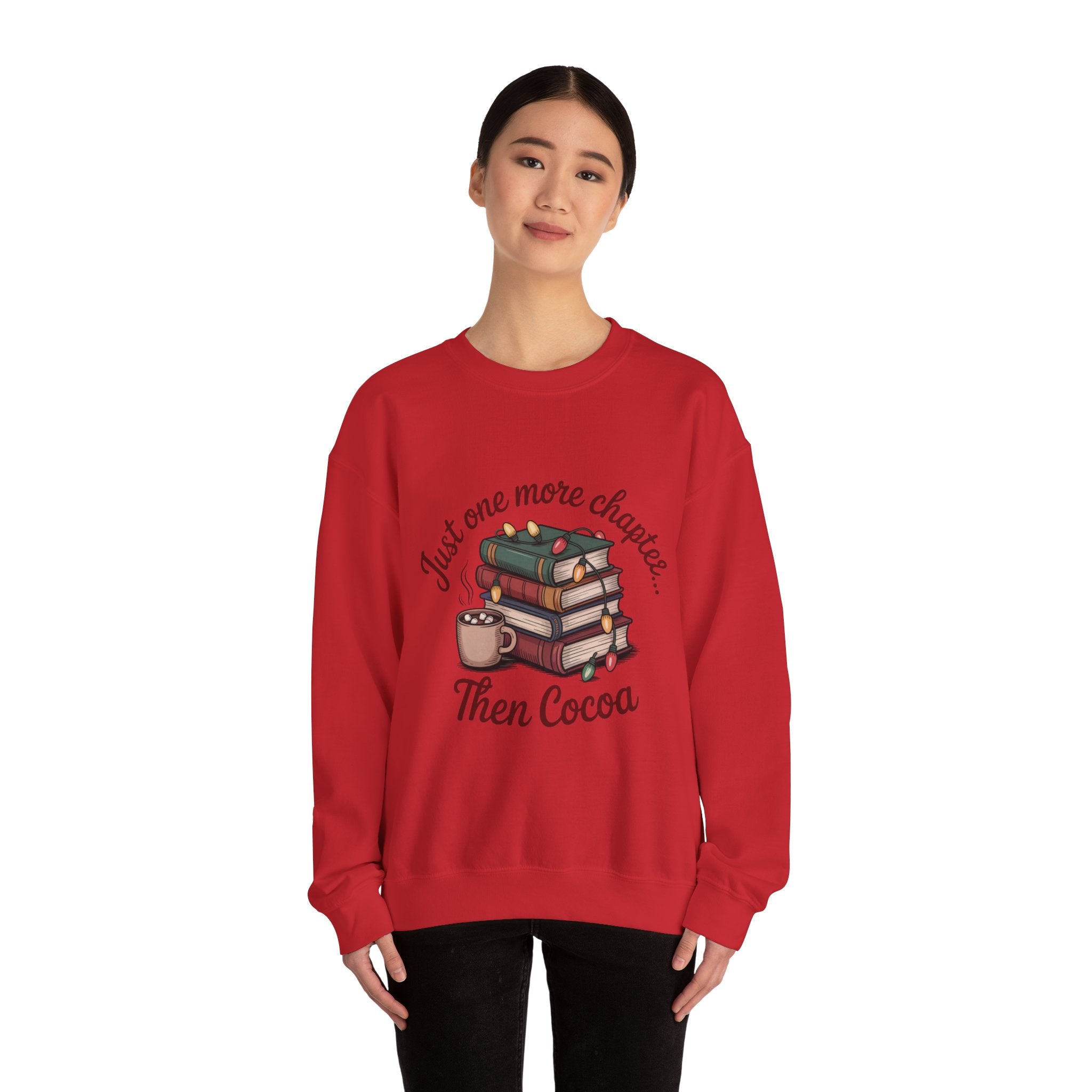 Cozy Reader Sweatshirt: 'Just One More Chapter...Then Cocoa'
