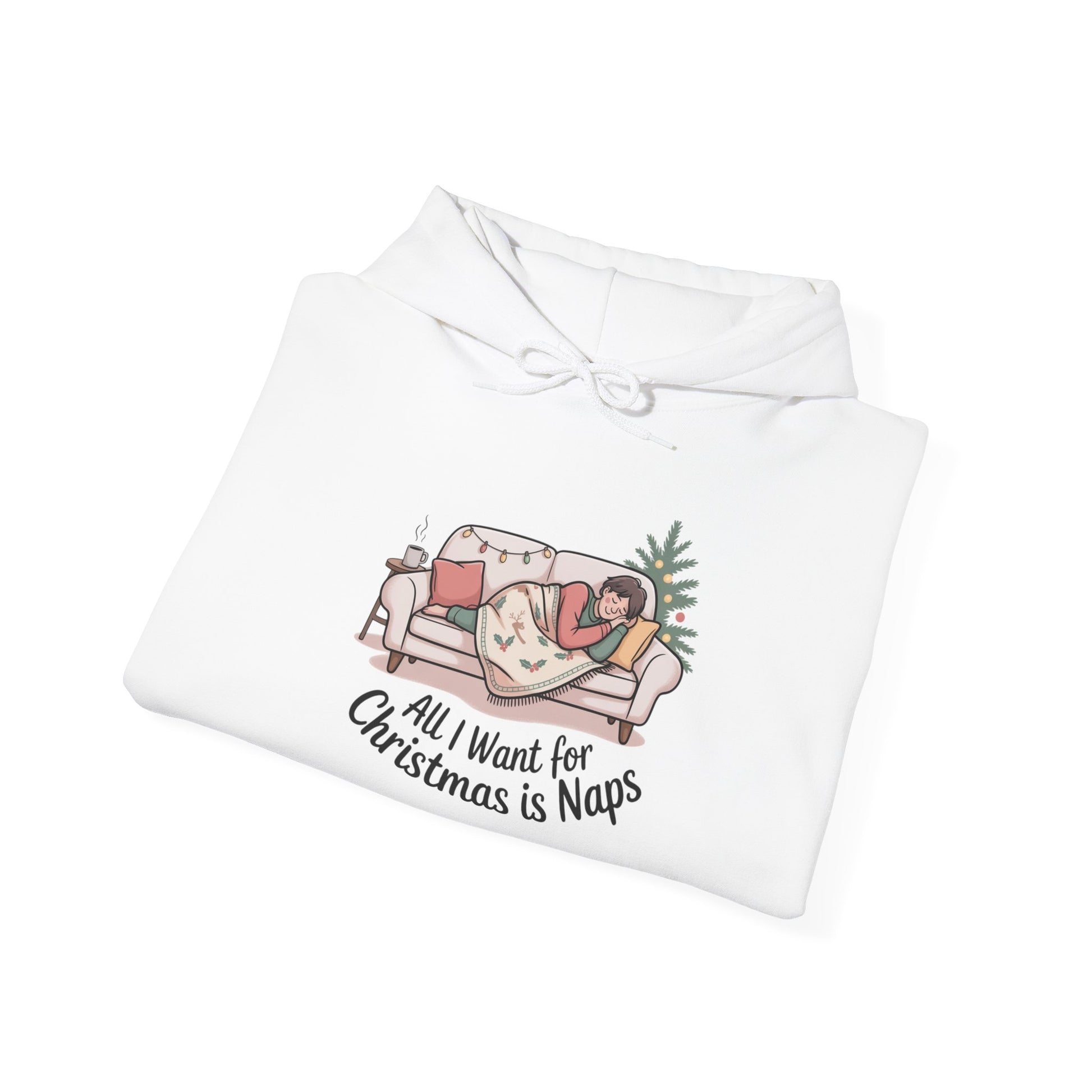 All I Want for Christmas is Naps Hoodie