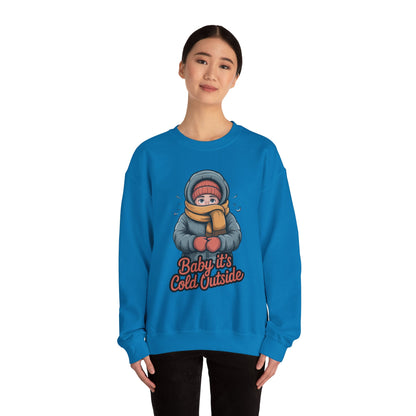 Baby It’s Cold Outside Crewneck Sweatshirt - Cozy Unisex Winter Apparel