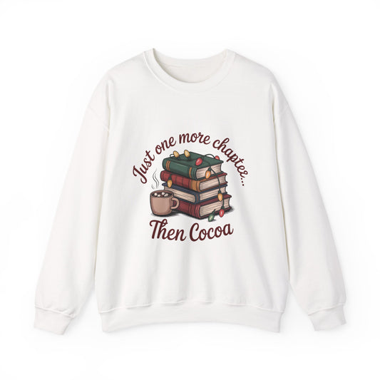 Cozy Reader Sweatshirt: 'Just One More Chapter...Then Cocoa'