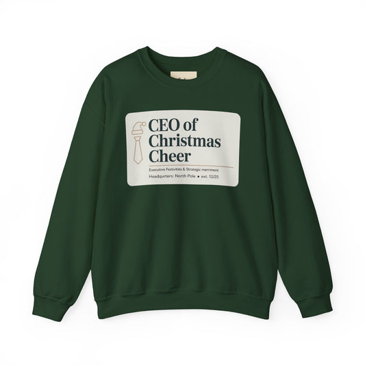 CEO of Christmas Cheer Sweatshirt