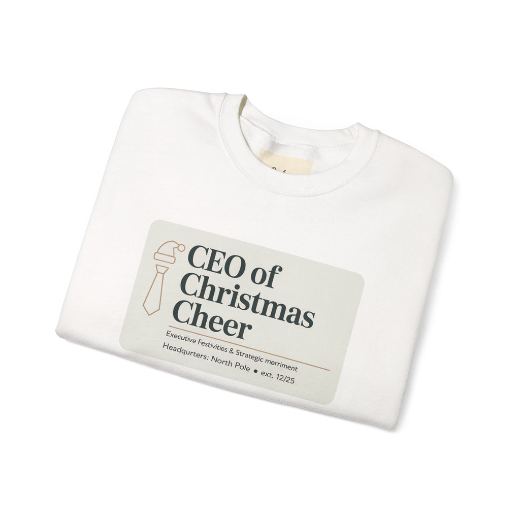 CEO of Christmas Cheer Sweatshirt