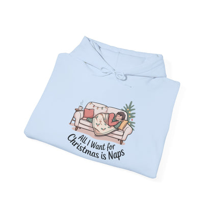 All I Want for Christmas is Naps Hoodie