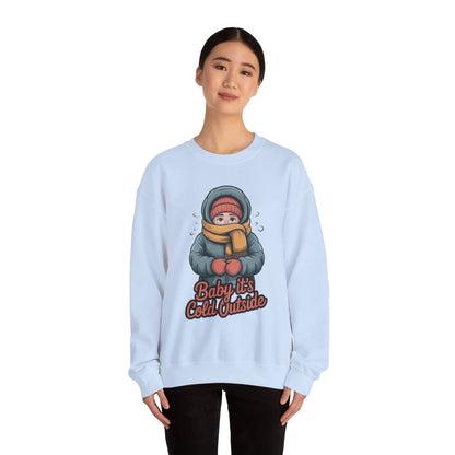 Baby It’s Cold Outside Crewneck Sweatshirt - Cozy Unisex Winter Apparel