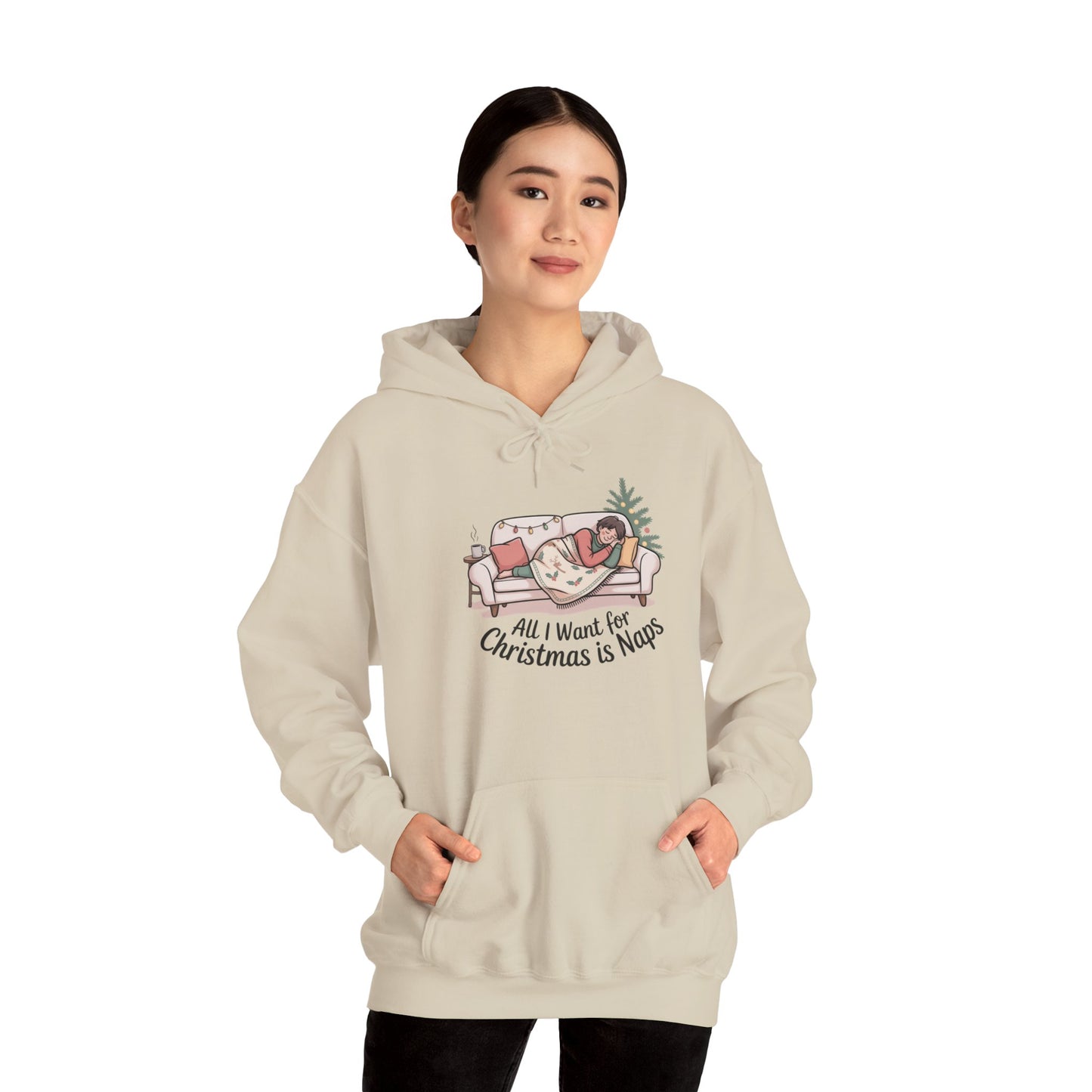 All I Want for Christmas is Naps Hoodie