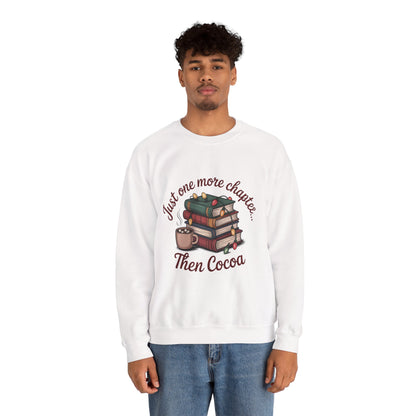 Cozy Reader Sweatshirt: 'Just One More Chapter...Then Cocoa'