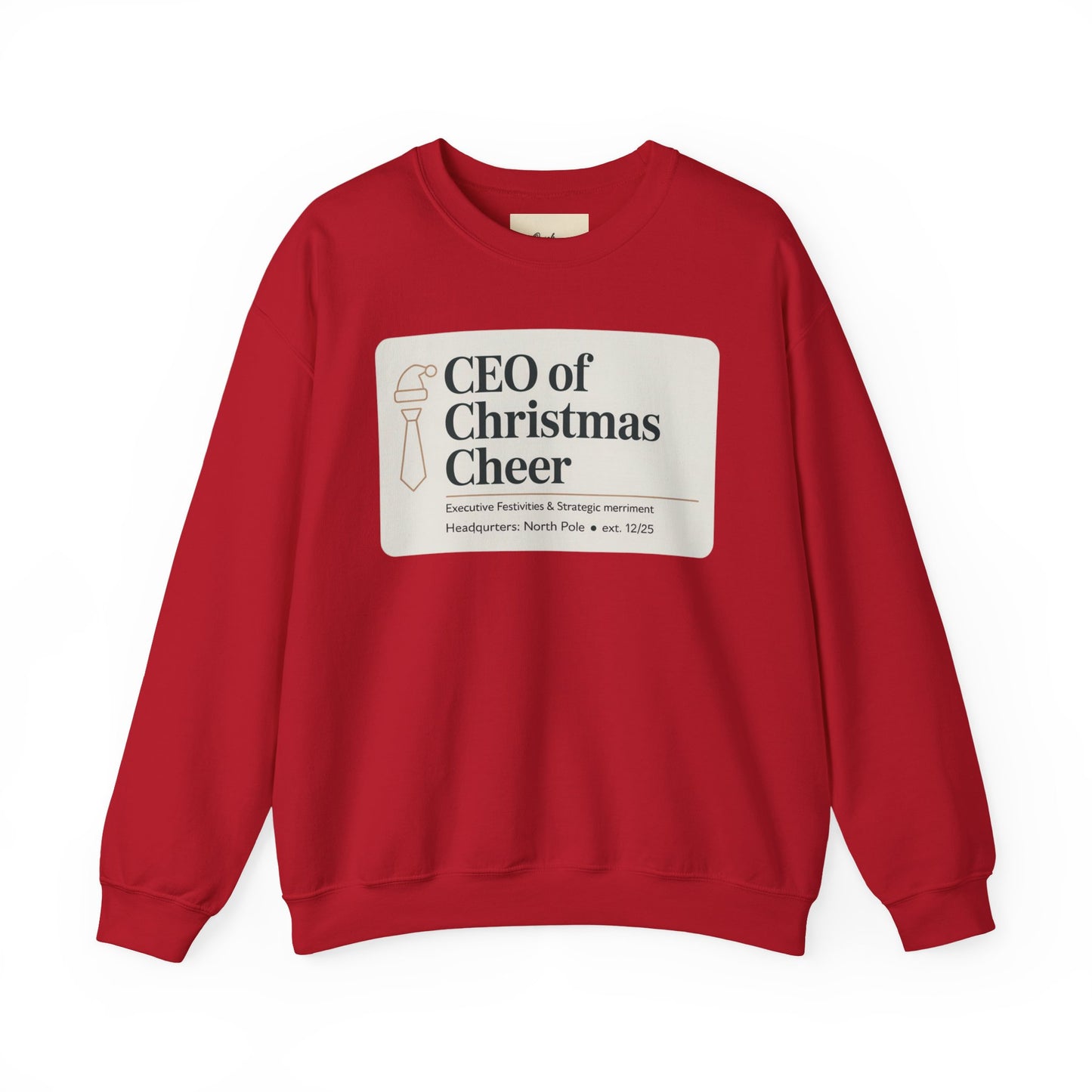 CEO of Christmas Cheer Sweatshirt