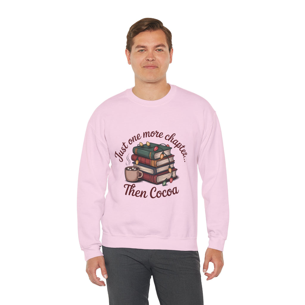 Cozy Reader Sweatshirt: 'Just One More Chapter...Then Cocoa'