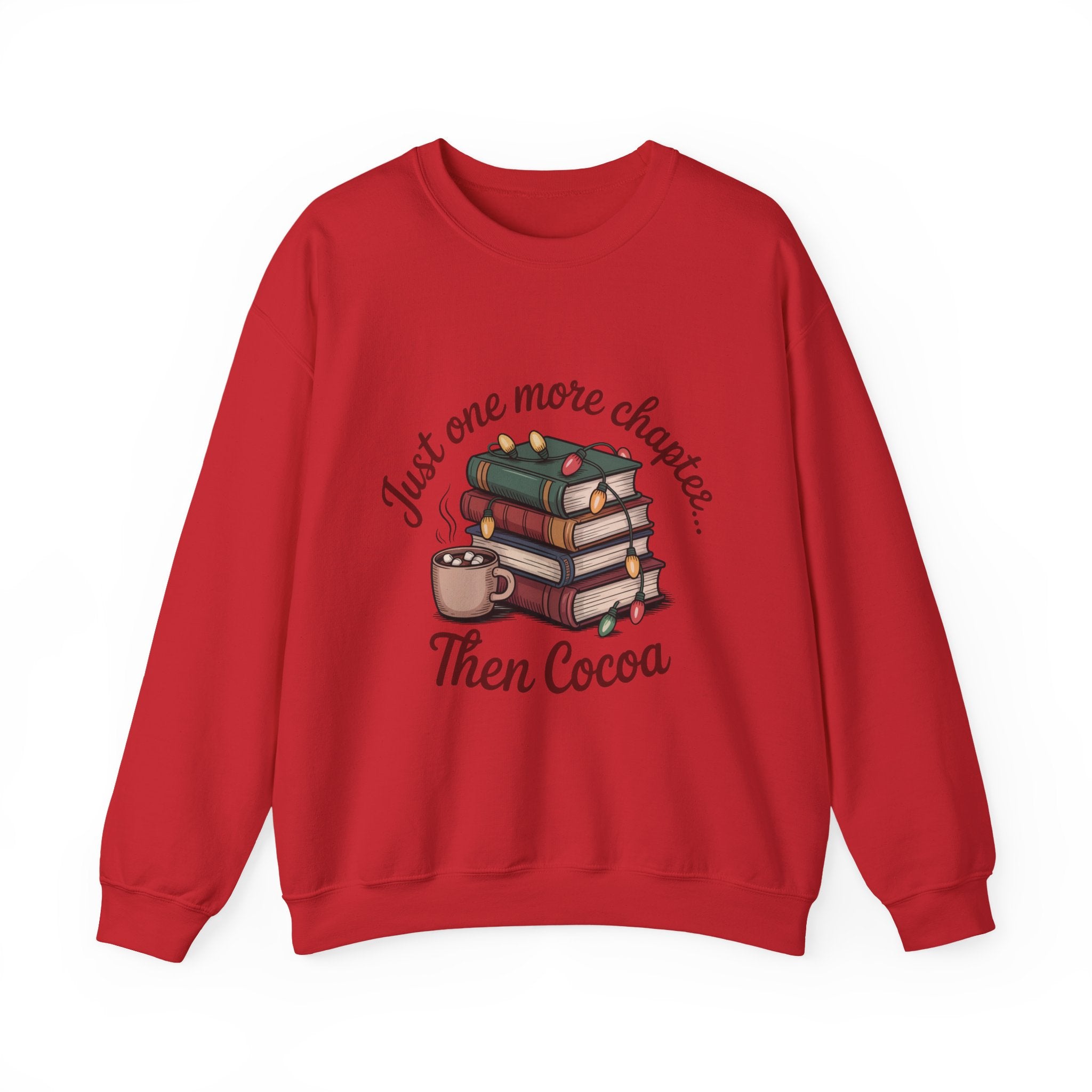 Cozy Reader Sweatshirt: 'Just One More Chapter...Then Cocoa'