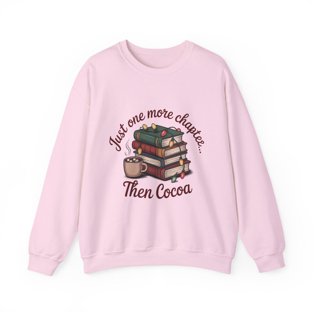 Cozy Reader Sweatshirt: 'Just One More Chapter...Then Cocoa'
