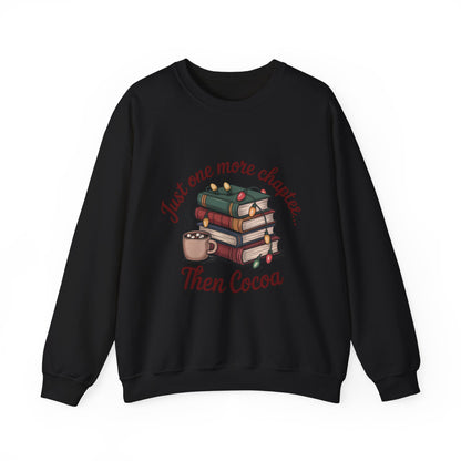 Cozy Reader Sweatshirt: 'Just One More Chapter...Then Cocoa'