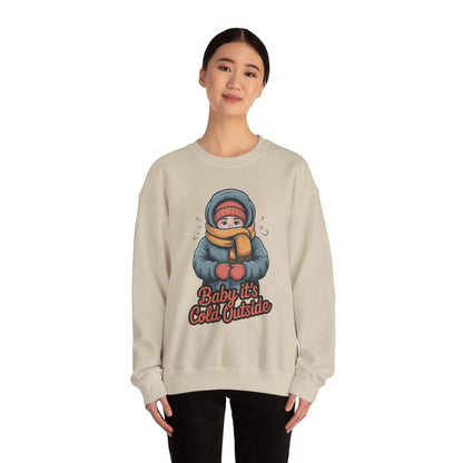 Baby It’s Cold Outside Crewneck Sweatshirt - Cozy Unisex Winter Apparel