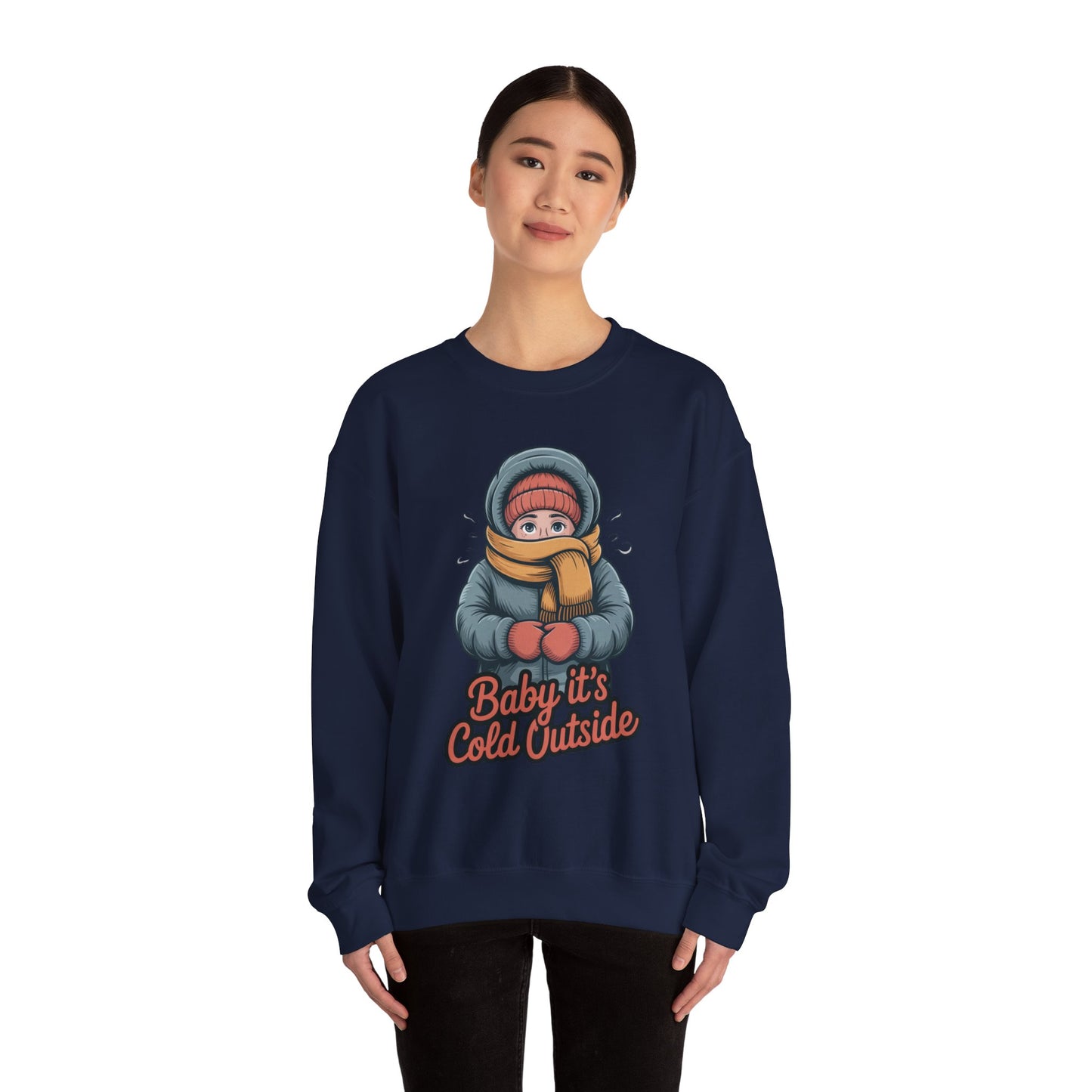 Baby It’s Cold Outside Crewneck Sweatshirt - Cozy Unisex Winter Apparel