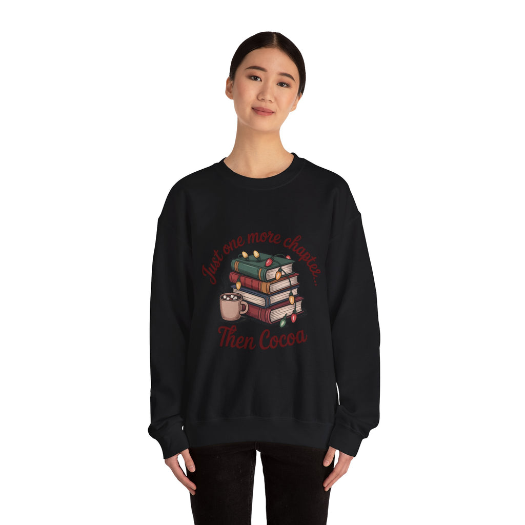 Cozy Reader Sweatshirt: 'Just One More Chapter...Then Cocoa'