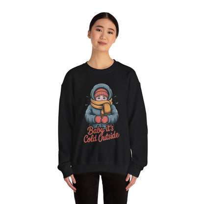 Baby It’s Cold Outside Crewneck Sweatshirt - Cozy Unisex Winter Apparel