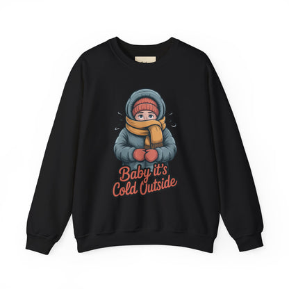 Baby It’s Cold Outside Crewneck Sweatshirt - Cozy Unisex Winter Apparel
