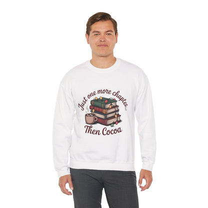 Cozy Reader Sweatshirt: 'Just One More Chapter...Then Cocoa'
