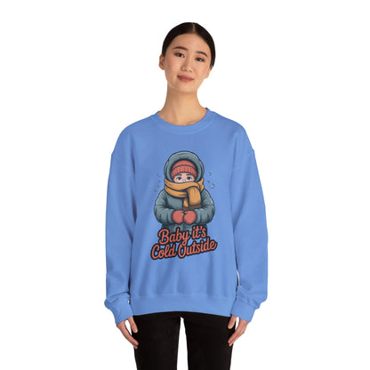 Baby It’s Cold Outside Crewneck Sweatshirt - Cozy Unisex Winter Apparel
