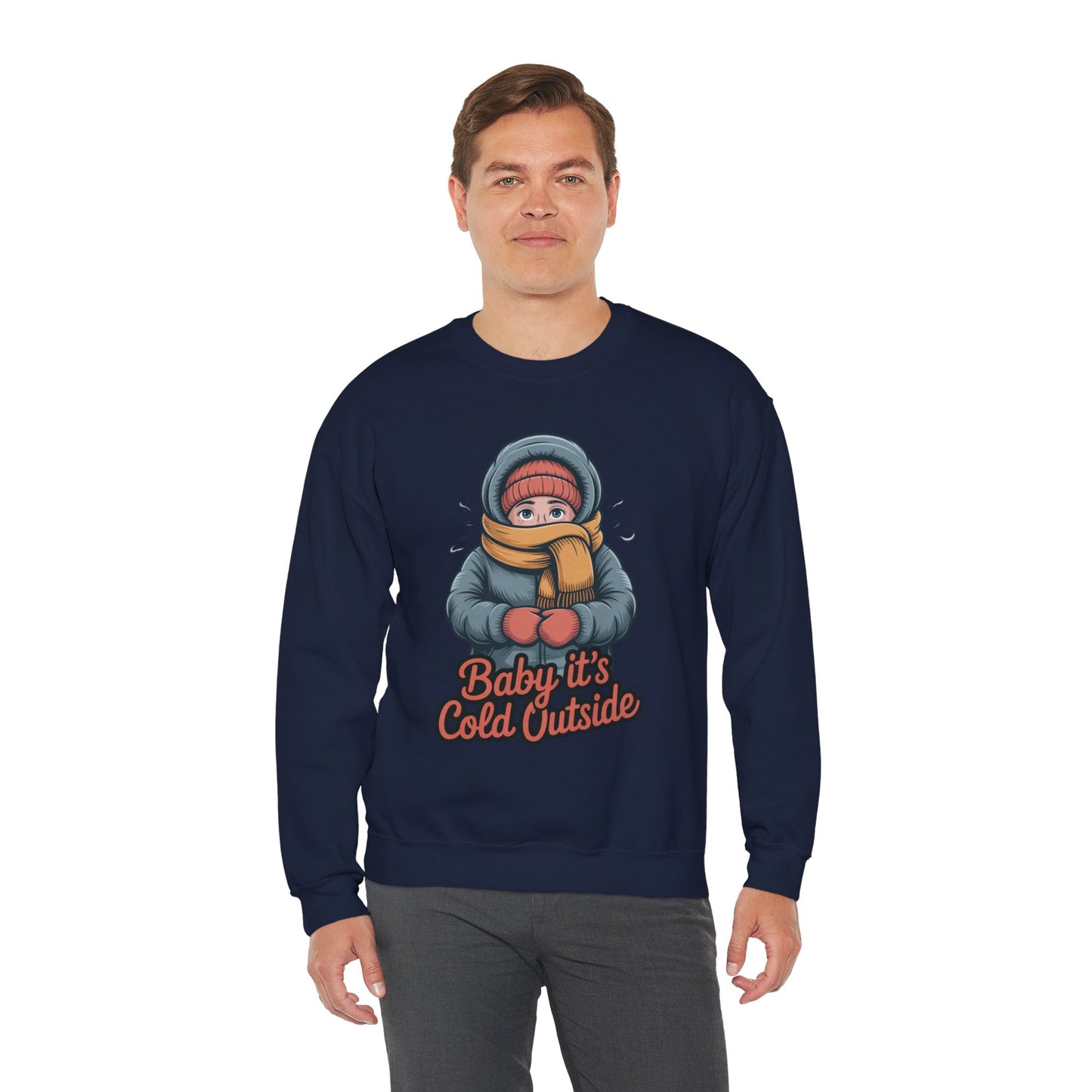 Baby It’s Cold Outside Crewneck Sweatshirt - Cozy Unisex Winter Apparel